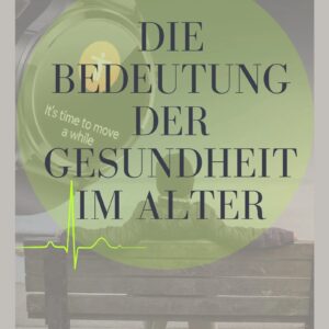 Geschenk: E-Book - Die Bedeutung von Gesundheit im Alter